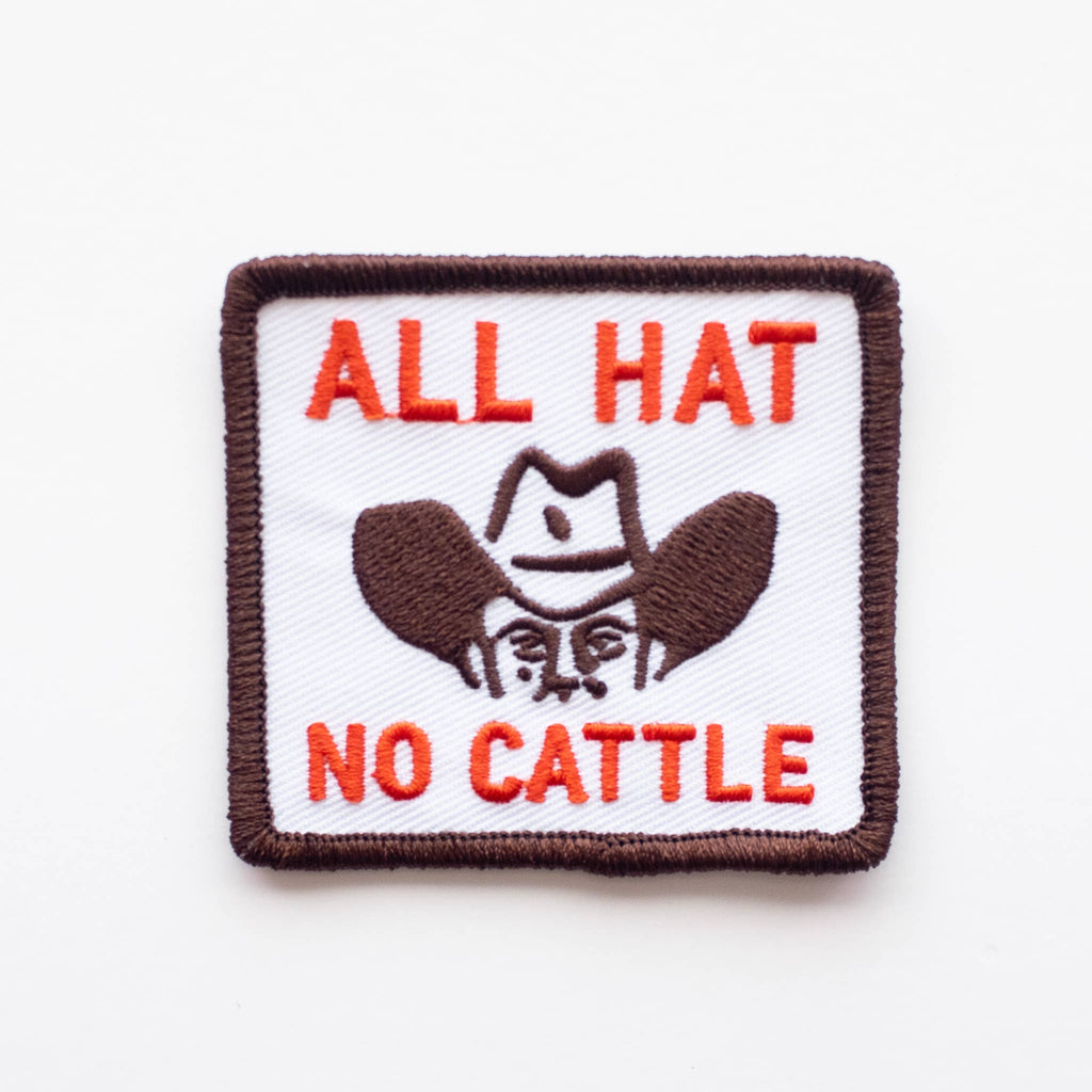 Union Made: All Hat, No Cattle Embroidered Iron on Patch
