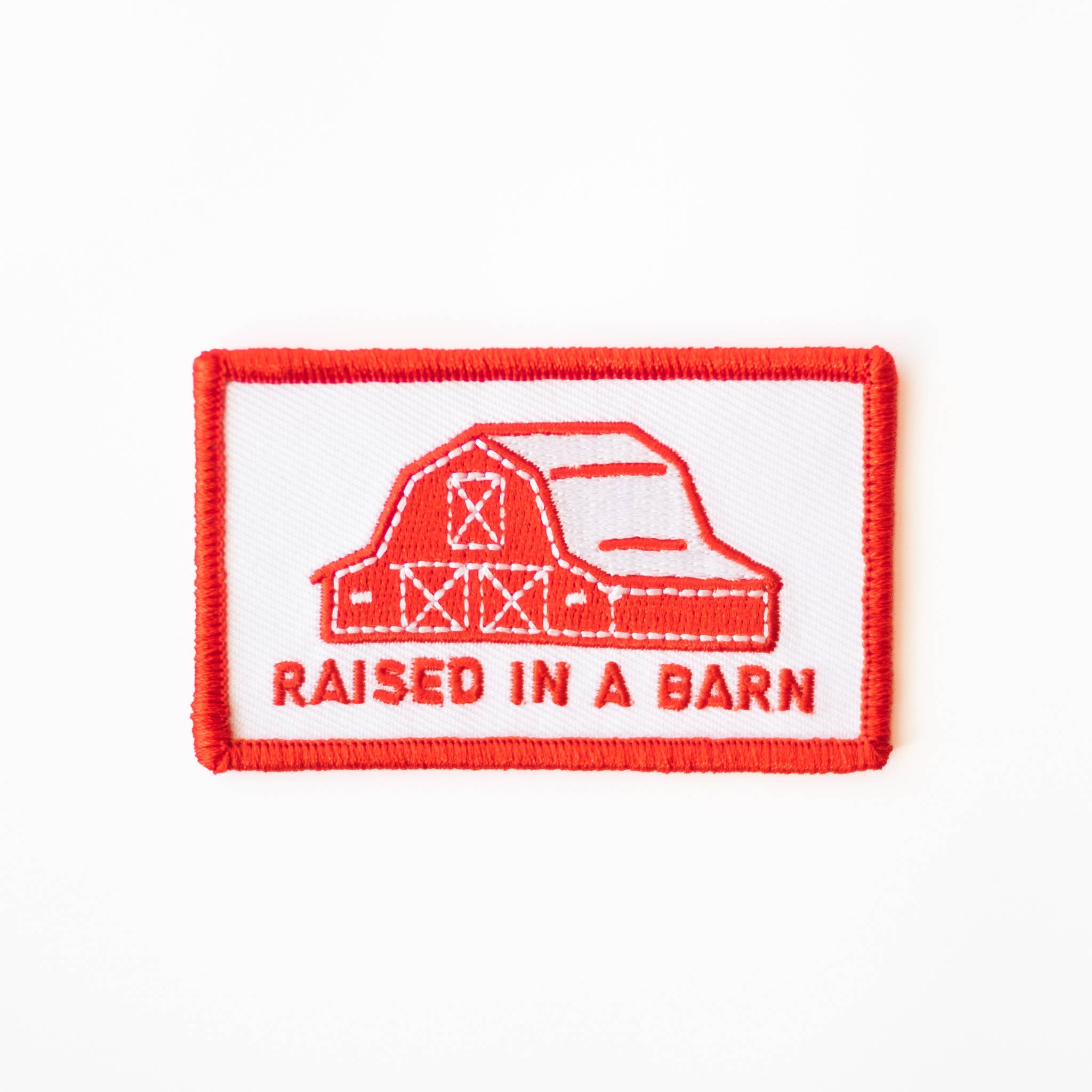 Union Made: Raised In A Barn Embroidered Iron on Patch