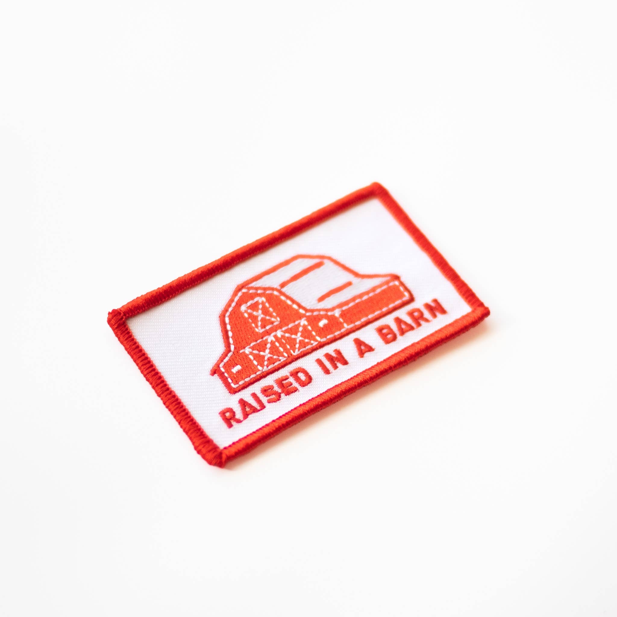 Union Made: Raised In A Barn Embroidered Iron on Patch